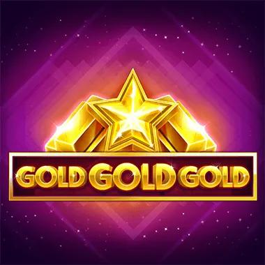Gold Gold Gold